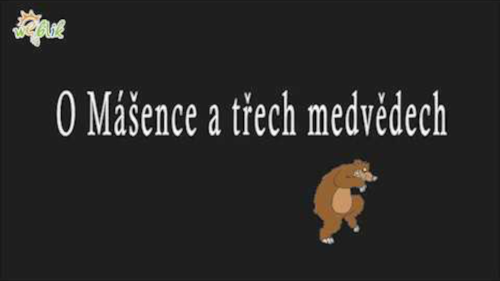 O Mášence a třech medvědech